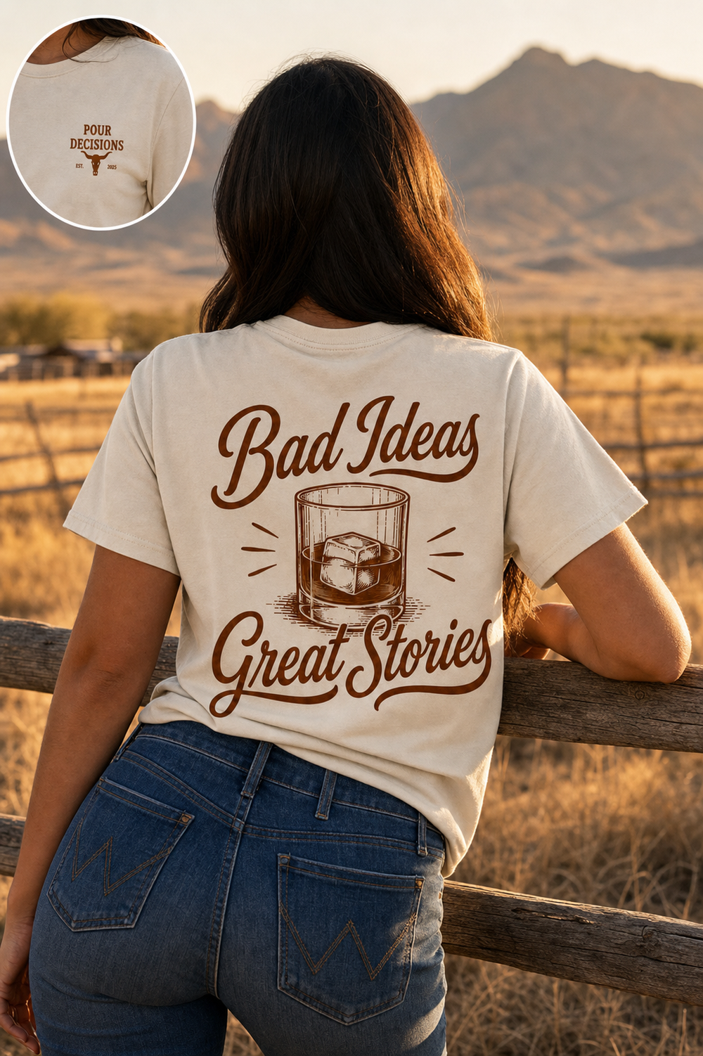 Bad Ideas Tee worn in a western ranch setting at golden hour, back graphic visible