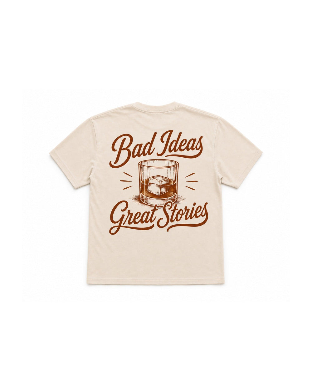 Bad Ideas Tee - back graphic featuring whiskey glass and Bad Ideas Great Stories script